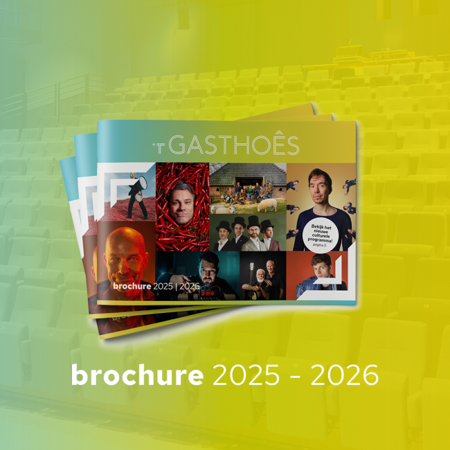 De nieuwe theaterbrochure is gratis af te halen in ’t Gasthoês!