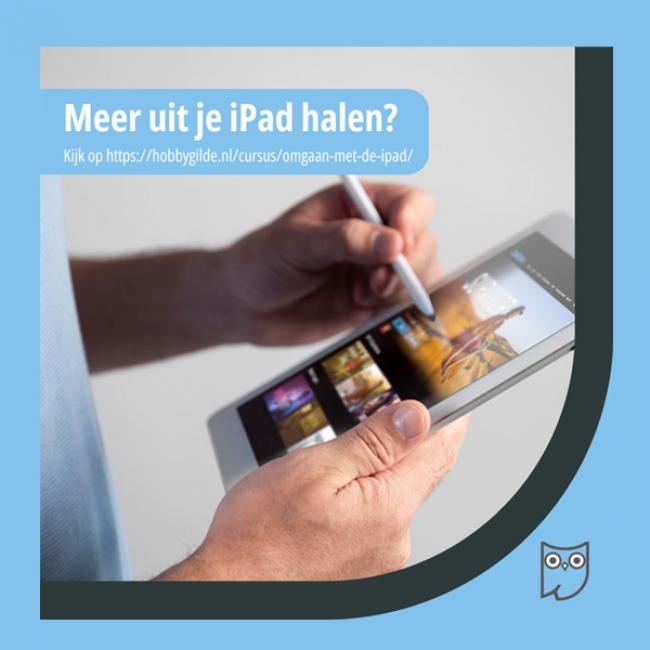 Cursus: Meer uit je iPad halen?